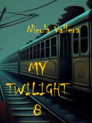 cover image of My Twilight 8
